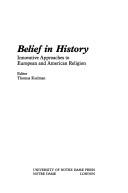 Front cover of Belief in History by Thomas Kselman