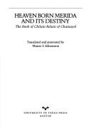Front cover of Heaven Born Merida and Its Destiny by Munro S. Edmonson