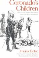 Front cover of Coronado's Children by J. Frank Dobie