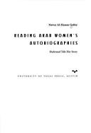 Front cover of Reading Arab Women's Autobiographies by Nawar Al-Hassan Golley