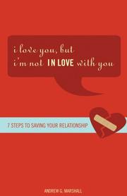Cover of I Love You, but I'm Not IN Love with You by Andrew G. Marshall