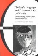 Front cover of Children's Language and Communication Difficulties by Julie Dockrell