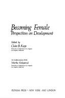 Front cover of Becoming Female:Perspectives on Development (Women in Context) by Clarie Kopp