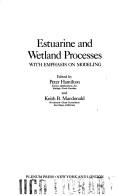 Front cover of Estuarine and wetland processes, with emphasis on modeling by Workshop on Estuarine and Wetland Processes and Water Quality Modeling (1979 New Orleans, La.)