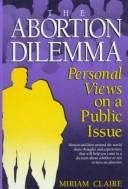 Cover of Abortion Delemma by MIRIAM CLAIRE