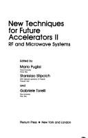 Cover of New techniques for future accelerators II--RF and microwave systems by Seminar on New Techniques for Future Accelerators (2nd 1987 Erice, Italy)
