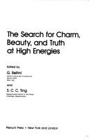 Front cover of The search for charm, beauty, and truth at high energies by Europhysics Study Conference on High-Energy Physics (1981 Erice, Italy)