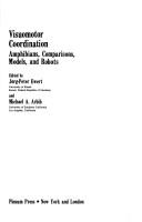 Front cover of Visuomotor coordination by International Workshop on Visuomotor Coordination in Amphibians: Experiments, Comparisons, Models, and Robots (1987 Kassel, Germany)