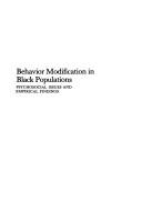 Cover of Behavior Modification in Black Populations by Samuel M. Turner