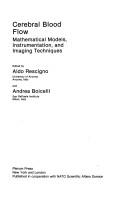 Front cover of Cerebral blood flow by NATO Advanced Study Institute on Cerebral Blood Flow: Mathematical Models, Instrumentation, and Imaging Techniques for the Study of CBF (1986 L'Aquila, Italy)