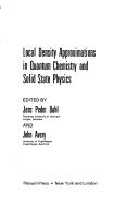 Front cover of Local density approximations in quantum chemistry and solid state physics by Symposium on Local Density Approximations in Quantum Chemistry and Solid State Theory (1982 University of Copenhagen)