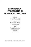 Front cover of Information processing in biological systems by Orbis Scientiae (1983 Center for Theoretical Studies, University of Miami)