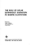 Front cover of The Role of Solar Ultraviolet Radiation in Marine Ecosystems by John Calkins