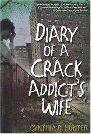 Front cover of Diary Of A Crack Addict's Wife by Cynthia Hunter
