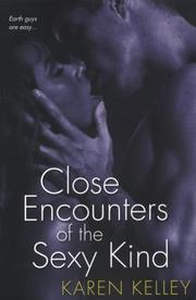 Cover of Close Encounters of the Sexy Kind by Karen Kelley