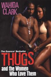 Front cover of Thugs and the Women Who Love Them by Wahida Clark