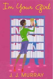 Front cover of I'm Your Girl by J. J. Murray