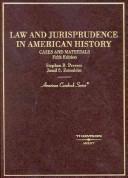 Front cover of Law and jurisprudence in American history by Stephen B. Presser
