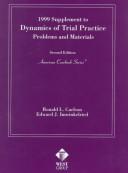 Front cover of Dynamics of Trial Practice: Problems and Materials by Ronald L. Carlson
