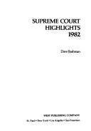 Front cover of Supreme Court Highlights 1982 by Dave Bushman