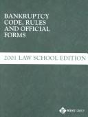 Cover of Bankruptcy Code, Rules and Official Forms 2001 by Unknown