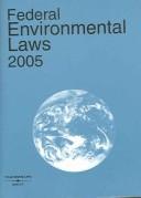 Front cover of Federal Environmental Laws 2005 (Federal Environmental Laws) by Unknown