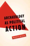 Cover of Archaeology as Political Action (California Series in Public Anthropology) by Randall H. McGuire