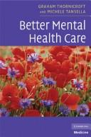 Front cover of Better mental health care by Graham Thornicroft