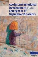 Front cover of Adolescent emotional development and the emergence of depressive disorders by Nicholas B. Allen