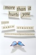 Cover of More than it hurts you by Darin Strauss