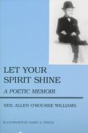 Front cover of Let Your Spirit Shine by Neil Allen O'Rourke Williams