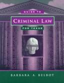 Front cover of Guide to Criminal Law for Texas by Joel Samaha