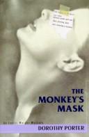 Front cover of Monkey's Mask, the by Dorothy Porter Wesley