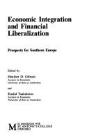 Front cover of Economic integration and financial liberalization by Heather D. Gibson