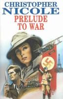 Front cover of Prelude to War (Arms Trade) by Christopher Nicole