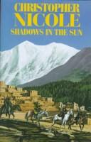 Front cover of Shadows in the Sun (Arms Trade) by Christopher Nicole