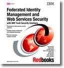 Front cover of Federated identity management and Web services security with IBM Tivoli Security Solutions by Axel Bucker