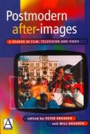Cover of Postmodern after-images by Peter Brooker