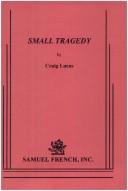 Front cover of Small Tragedy (Samuel French Theater Bookshops) by Craig Lucas