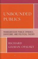 Front cover of Unbounded Publics by Richard Gilman-Opalsky