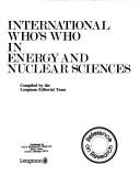 Front cover of International Who's Who in Energy and Nuclear Sciences (Reference on Research) by Longman