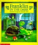 Front cover of Franklin in the Dark (Franklin) by Paulette Bourgeois