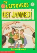 Cover of Get Jammed! (Leftovers) by Tristan Howard