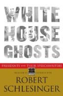 Cover of White House Ghosts by Robert Schlesinger
