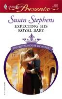 Front cover of Expecting His Royal Baby by Susan Stephens