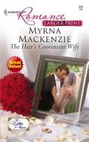 Front cover of The Heir's Convenient Wife by Myrna Mackenzie