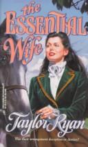 Cover of The Essential Wife by Taylor Ryan