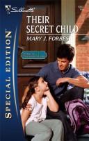 Front cover of Their Secret Child by Mary J. Forbes