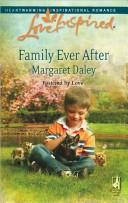 Cover of Family Ever After (Fostered by Love Series #3) (Love Inspired #444) by Margaret Daley