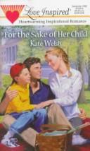 Front cover of For the sake of her child by Welsh